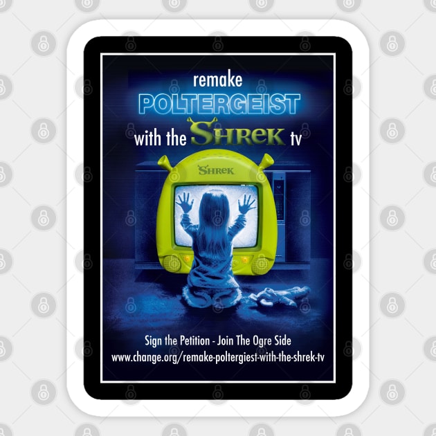 Remake Poltergeist Again With The Shrek TV Sticker by Bob Rose